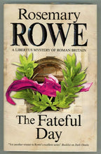 The Fateful Day by Rosemary Rowe (First Edition)