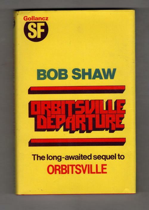Orbitsville Departure by Bob Shaw (First Edition) Gollancz File Copy