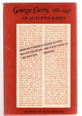 George Curry, 1861- 1947 by George Curry (First Edition)