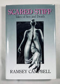 Scared Stiff: Tales of Sex and Death by Ramsey Campbell (First Edition) Signed