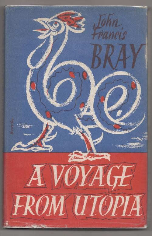 A Voyage from Utopia by John Francis Bray (1st Ed)