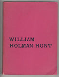 William Holman Hunt by Walker Art Gallery (Exhibition Catalogue)