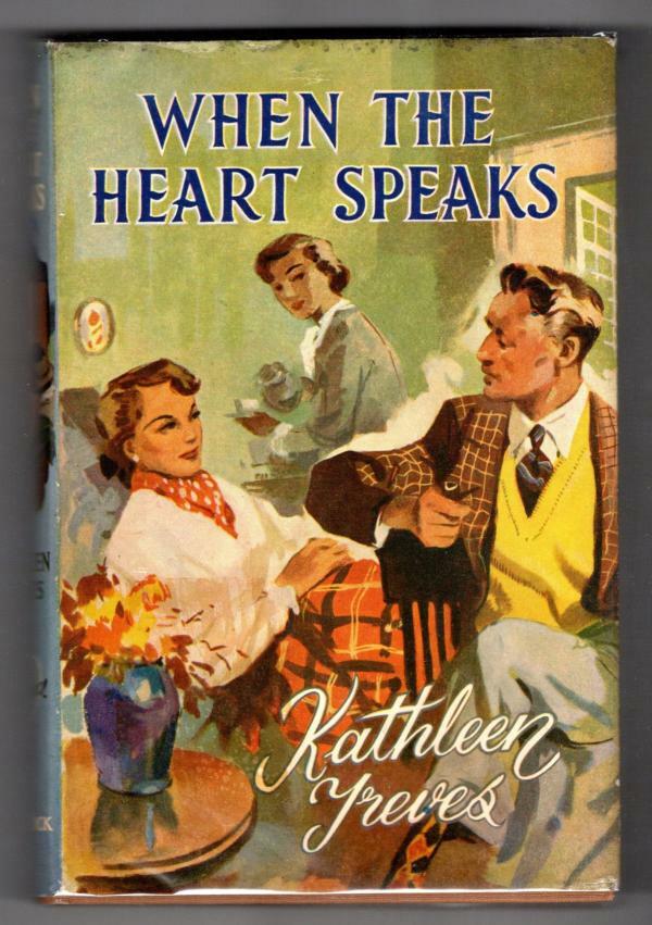 When the Heart Speaks by Kathleen Treves (First Edition) Ward Lock File Copy