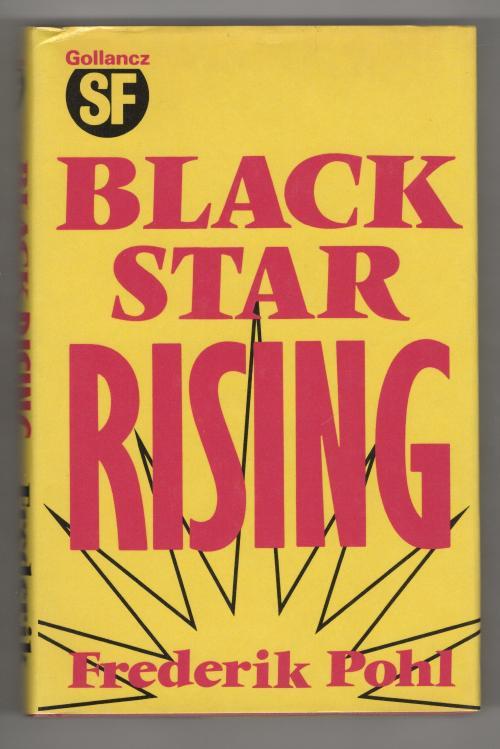 Black Star Rising by Frederik Pohl (First UK Edition) Gollancz File Copy