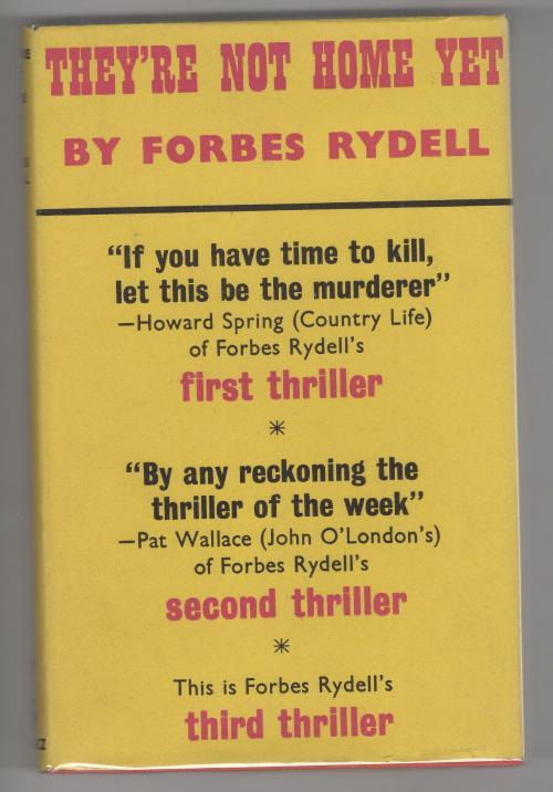 They're Not Home Yet by Forbes Rydell (First UK Edition) Gollancz File Copy