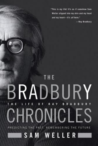 The Bradbury Chronicles by Sam Weller (First Edition)