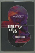 Beneath the Gated Sky by Robert Reed (First Edition)