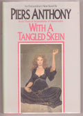 With a Tangled Skein by Piers Anthony (First Edition)