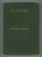 Illusion by Arthur Train (First Edition)