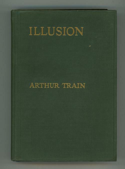 Illusion by Arthur Train (First Edition)
