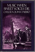 Music When Sweet Voices Die by Chelsea Quinn Yarbro (First Edition)