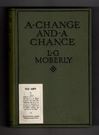 A Change and a Chance by L. G. Moberly (First Edition) Ward Lock File Copy