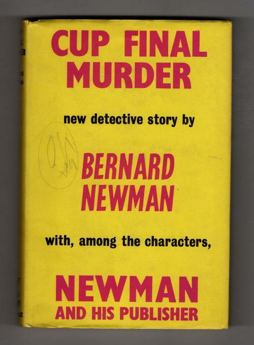 Cup Final Murder by Bernard Newman (First UK Edition) Gollancz Detection