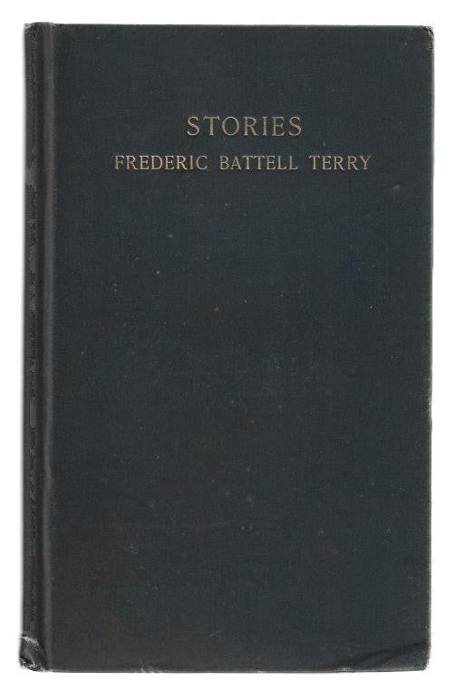Stories by Frederic Battel Terry (First Edition)