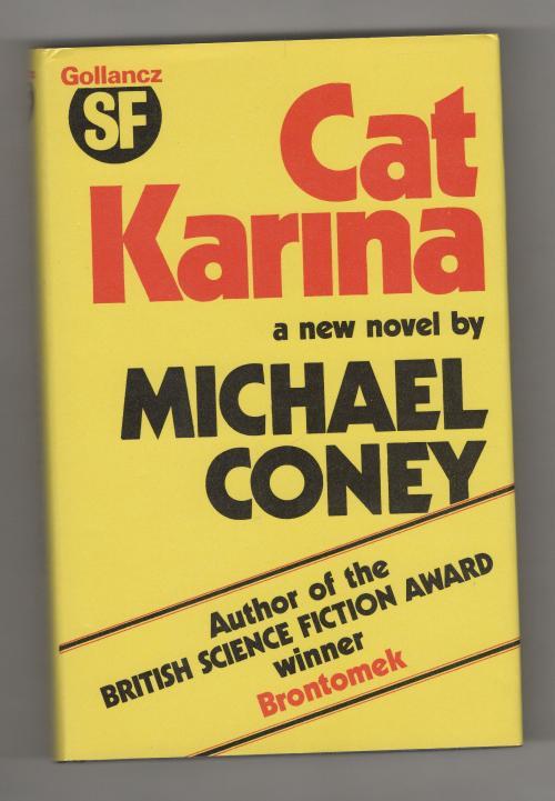 Cat Karina by Michael Coney (First UK Edition) Gollancz File Copy