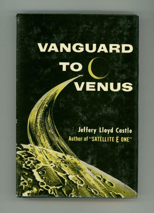 Vanguard to Venus by Jeffrey Lloyd Castle (First edition)