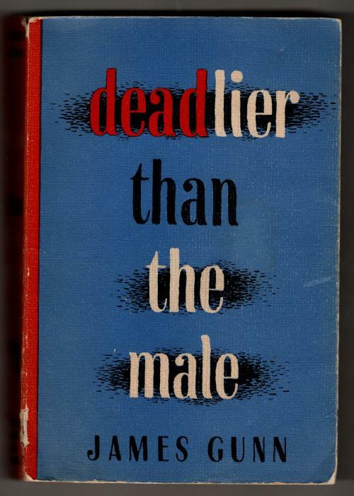 Deadlier than the Male by James Gunn (ARC FIRST) Rare
