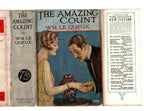 The Amazing Count by Wm. Le Queux (First Edition) Hubin Listed, Ward File Copy