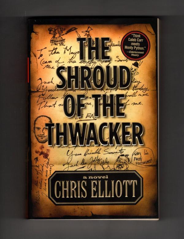 The Shroud of the Thwacker by Chris Elliott (First Edition)