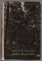 Witch Wood by John Buchan (Tenth Impression) Signed