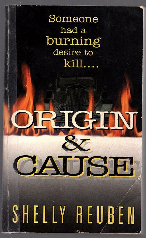 Origin & Cause by Shelly Reuben (First Printing) Signed