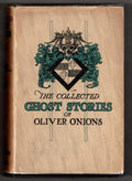 The Collected Ghost Stories of Onions by Oliver Onions (First Edition)