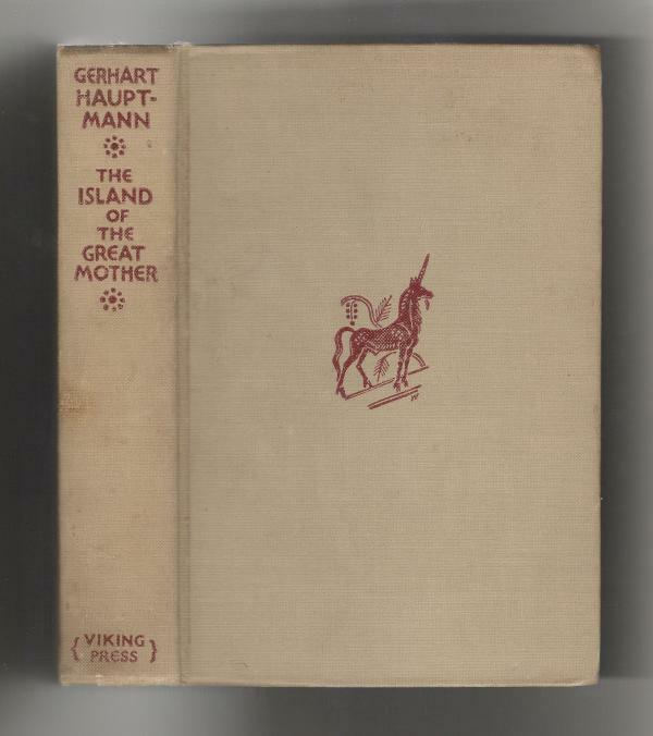 The Island of the Great Mother by Gerhart Hauptmann (First U.S. Edition)