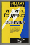 An Axe to Grind by Robert Wallace (First UK Edition) File Copy