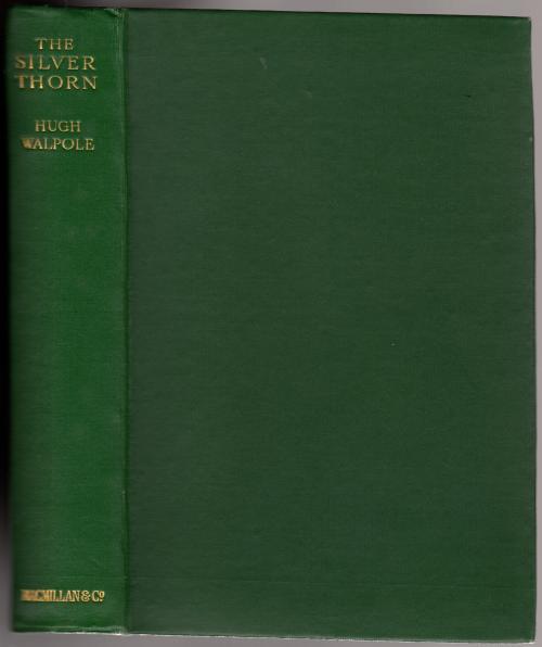 The Silver Thorn: A Book of Stories by Hugh Walpole (First Edition)