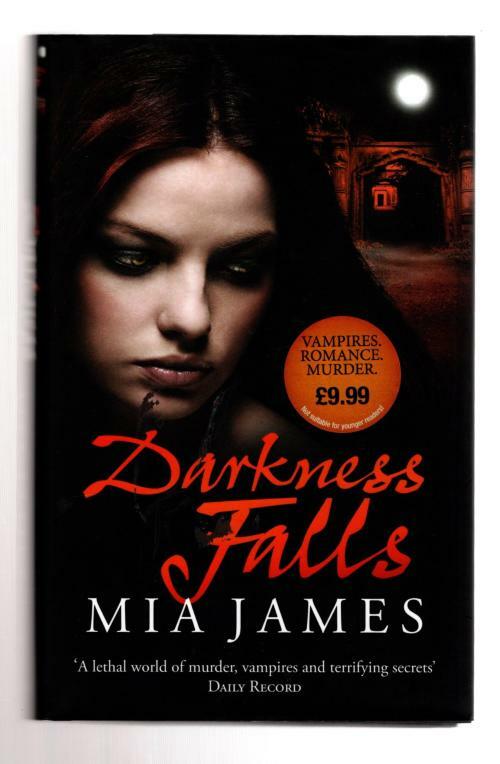 Darkness Falls by Mia James (First UK Edition) File Copy