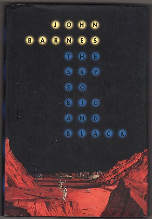 The Sky So Big and Black by John Barnes (First Edition)