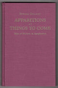 Apparitions of Things to Come by Edward Belamy Signed- High Grade