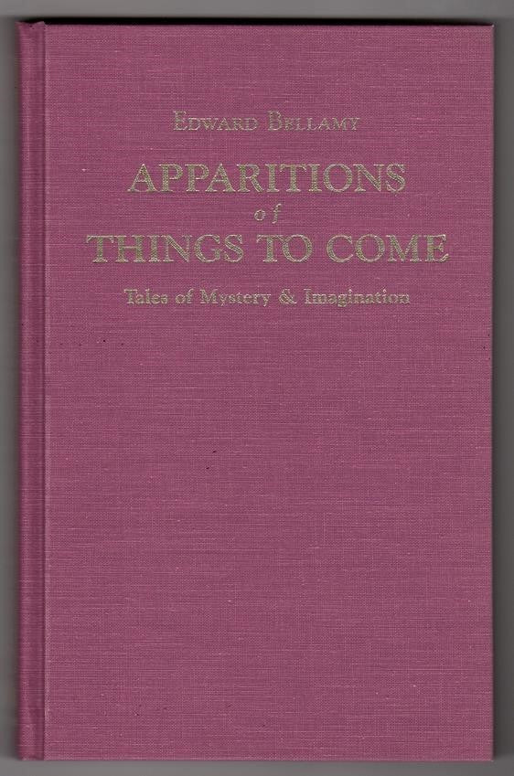 Apparitions of Things to Come by Edward Belamy Signed- High Grade