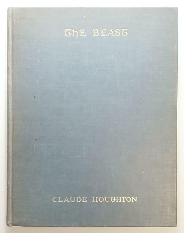 The Beast by Claude Houghton 1st Edition LTD Alfred E. Kerr, Illus. Signed