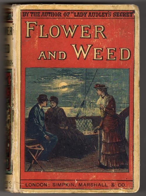 Flower and Weed; And Other Tales by Mary Elizabeth Braddon