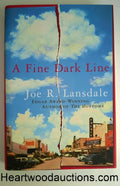 A Fine Dark Line by Joe R. Lansdale FIRST- High Grade