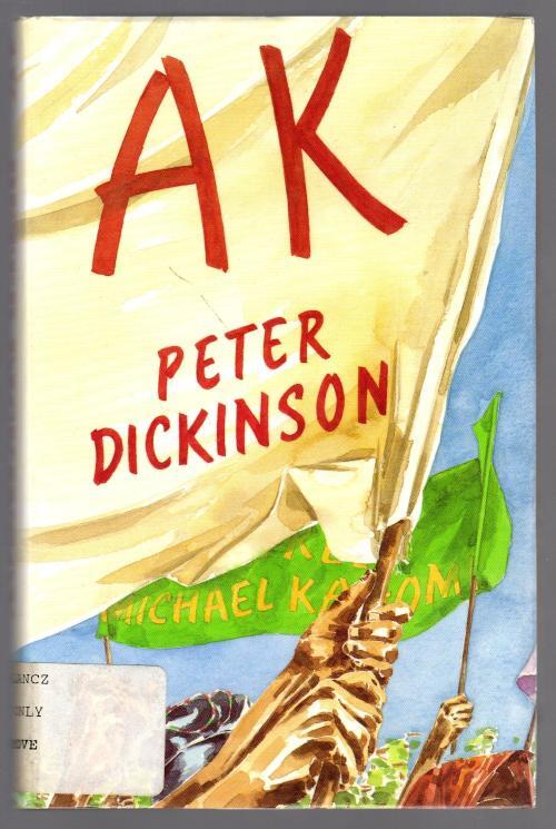 AK by Peter Dickinson (First Edition) File Copy