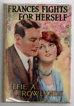 Frances Fights for Herself by Effie A. Rowlands (First Edition) Rare DJ Publi...