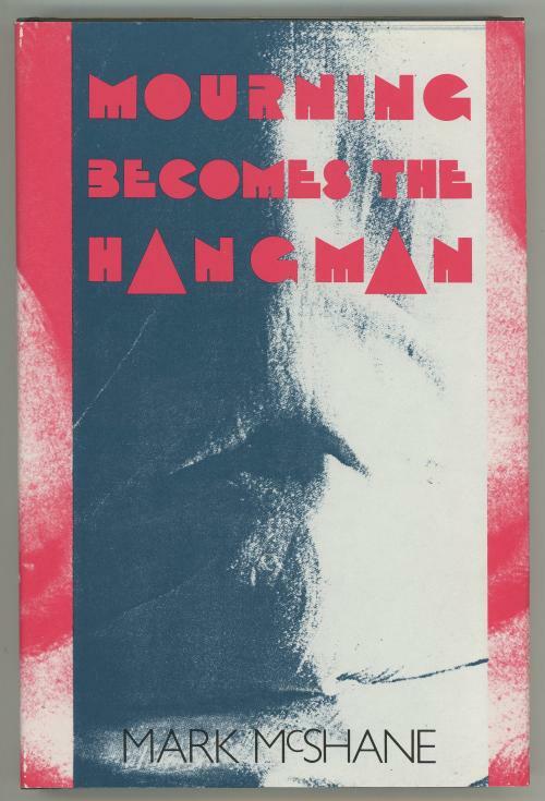 Mourning Becomes the Hangman by Mark McShane