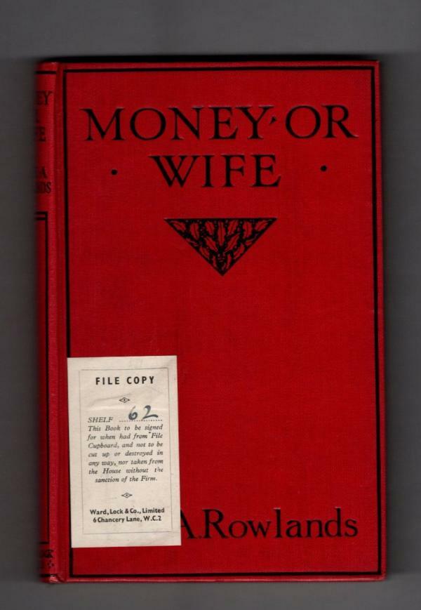 Money or Wife by Effie Adelaide Rowlands (Ward Lock File Copy)