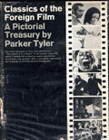 Classics of the Foreign Film by Parker Tyler