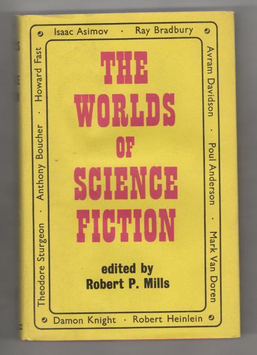 The Worlds of Science Fiction by Robert P. Mills (Editor) Gollancz File Copy