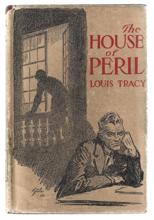The House of Peril by Louis Tracy (First Edition)