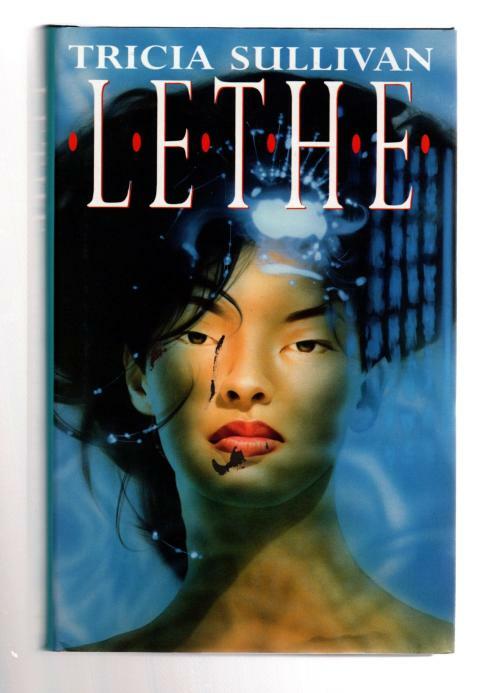 Lethe by Tricia Sullivan (First U.K. Edition) File Copy