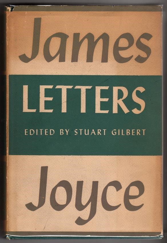 Letters of James Joyce by Stuart Gilbert (ed.) 1st edition