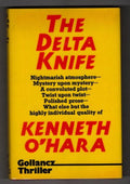 The Delta Knife by Kenneth O'Hara (First Edition) Gollancz File Copy
