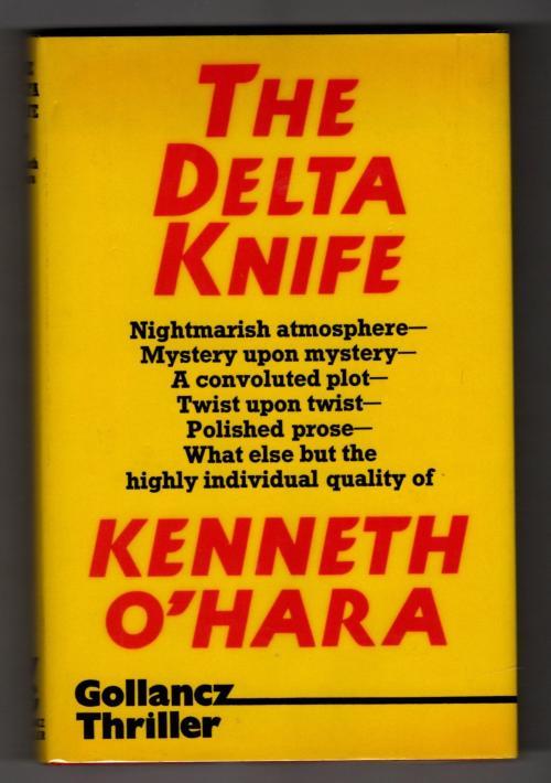 The Delta Knife by Kenneth O'Hara (First Edition) Gollancz File Copy