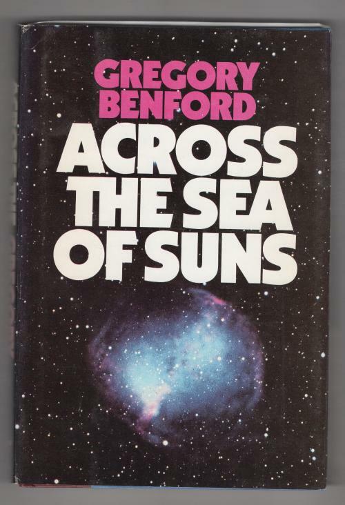 Across the Sea of Suns by Gregory Benford (First Edition) Signed Copy "A"