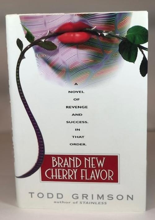 Brand New Cherry Flavor by Todd Grimson (First Ed., First Printing)