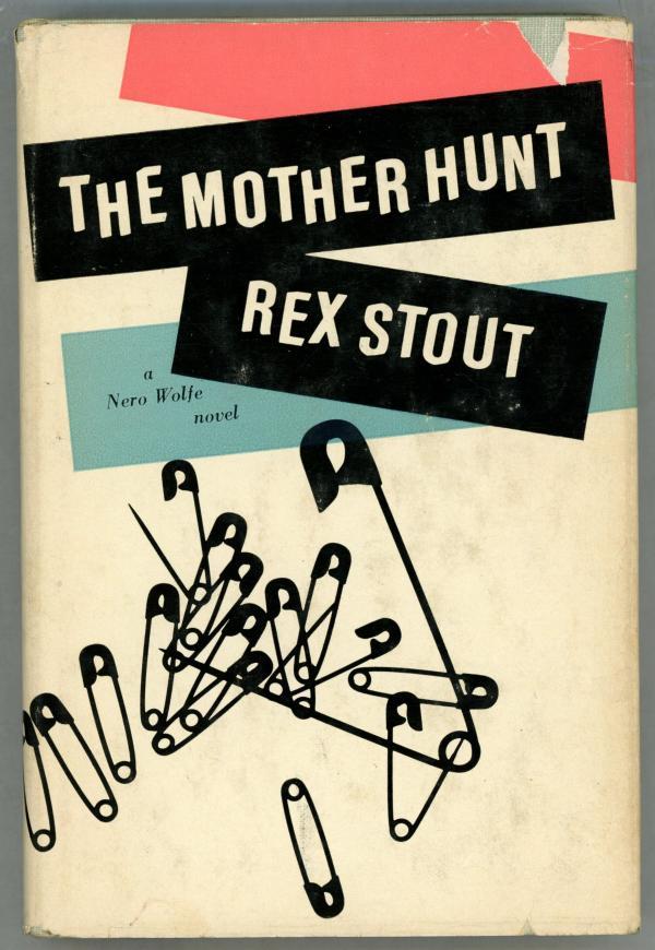 The Mother Hunt by Rex Stout (First) Nero Wolfe